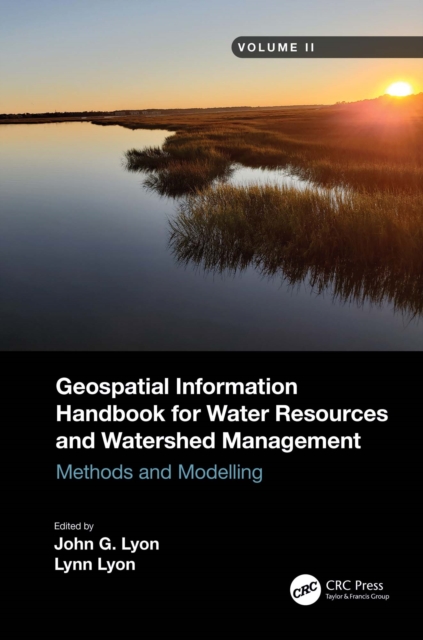 Geospatial Information Handbook for Water Resources and Watershed Management, Volume II : Methods and Modelling, PDF eBook