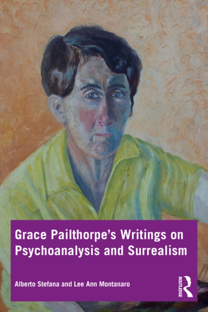 Grace Pailthorpe's Writings on Psychoanalysis and Surrealism, EPUB eBook