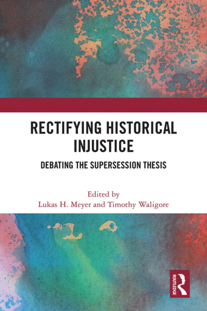 Rectifying Historical Injustice : Debating the Supersession Thesis, EPUB eBook