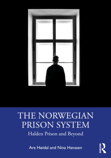 The Norwegian Prison System : Halden Prison and Beyond, EPUB eBook