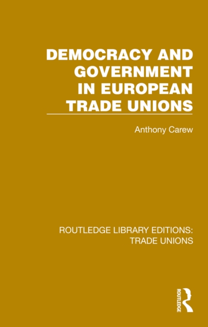 Democracy and Government in European Trade Unions, EPUB eBook