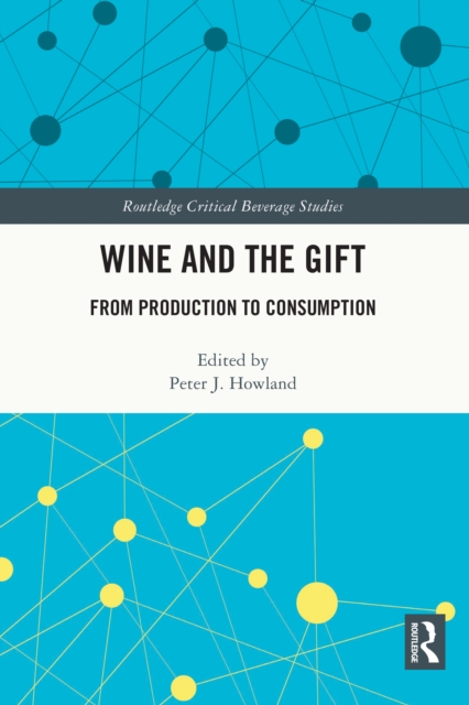 Wine and The Gift : From Production to Consumption, PDF eBook