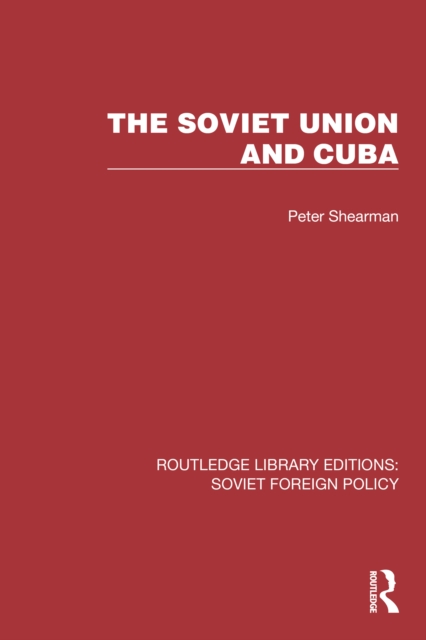 The Soviet Union and Cuba, PDF eBook