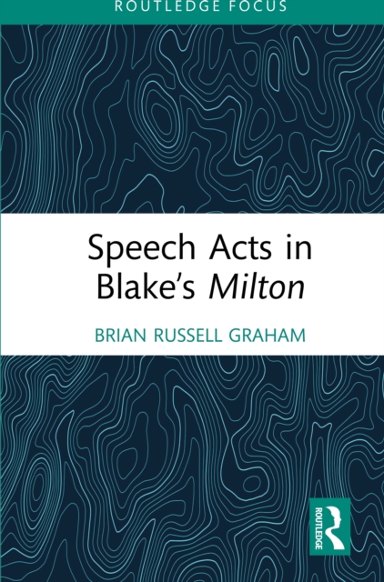 Speech Acts in Blake's Milton, PDF eBook
