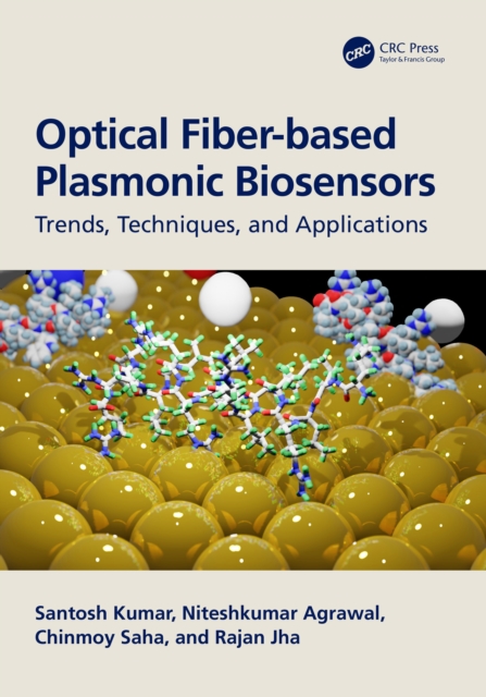 Optical Fiber-based Plasmonic Biosensors : Trends, Techniques, and Applications, PDF eBook
