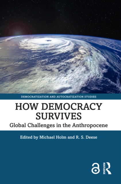 How Democracy Survives : Global Challenges in the Anthropocene, EPUB eBook