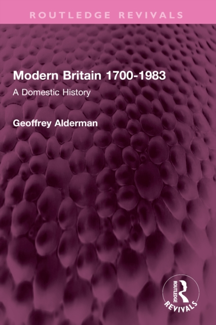 Modern Britain 1700-1983 : A Domestic History, EPUB eBook