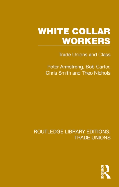 White Collar Workers : Trade Unions and Class, EPUB eBook