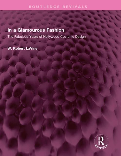 In a Glamourous Fashion : The Fabulous Years of Hollywood Costume Design, PDF eBook