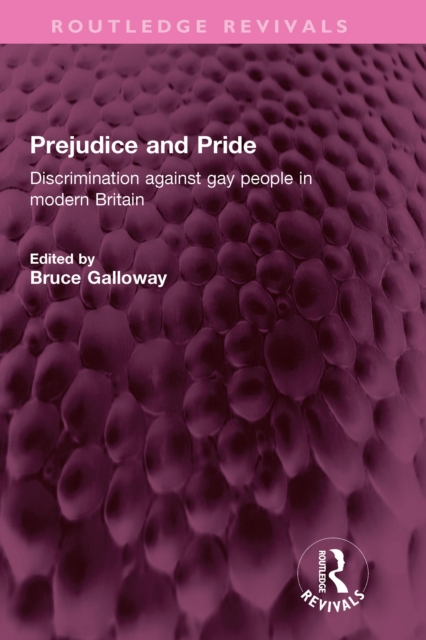 Prejudice and Pride : Discrimination against gay people in modern Britain, PDF eBook