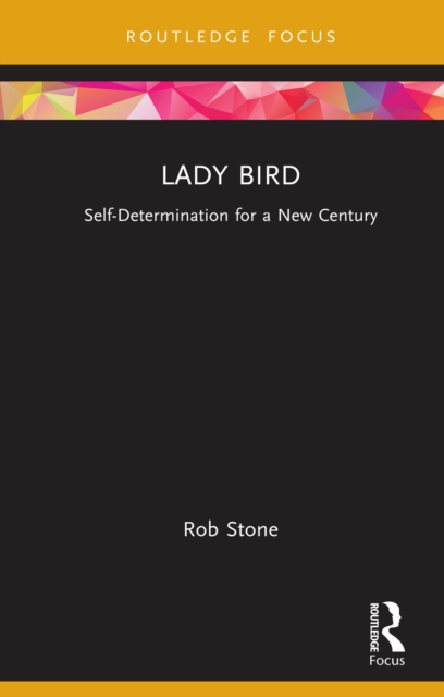 Lady Bird : Self-Determination for a New Century, PDF eBook
