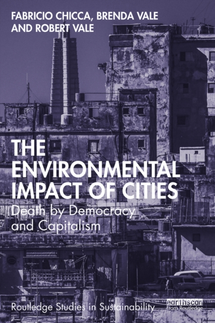 The Environmental Impact of Cities : Death by Democracy and Capitalism, PDF eBook