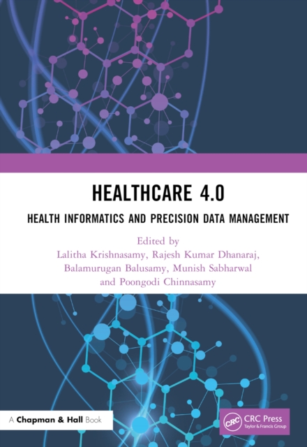 Healthcare 4.0 : Health Informatics and Precision Data Management, EPUB eBook