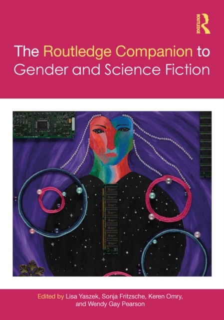 The Routledge Companion to Gender and Science Fiction, PDF eBook