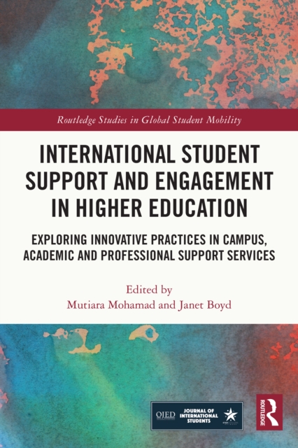 International Student Support and Engagement in Higher Education : Exploring Innovative Practices in Campus, Academic and Professional Support Services, EPUB eBook