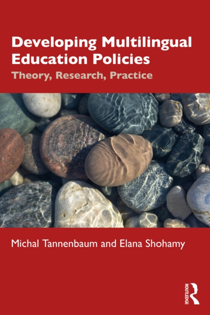 Developing Multilingual Education Policies : Theory, Research, Practice, PDF eBook