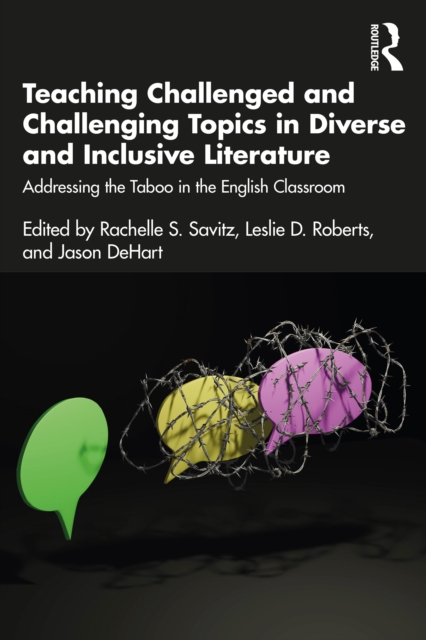 Teaching Challenged and Challenging Topics in Diverse and Inclusive Literature : Addressing the Taboo in the English Classroom, EPUB eBook