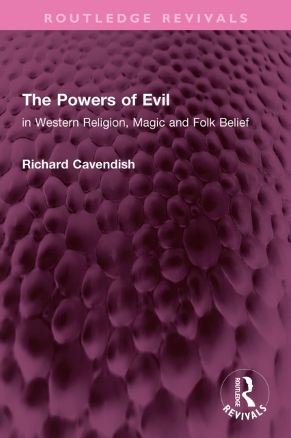 The Powers of Evil : in Western Religion, Magic and Folk Belief, EPUB eBook