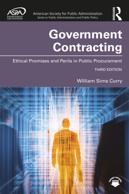 Government Contracting : Ethical Promises and Perils in Public Procurement, PDF eBook