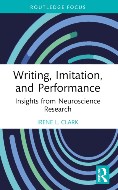 Writing, Imitation, and Performance : Insights from Neuroscience Research, EPUB eBook