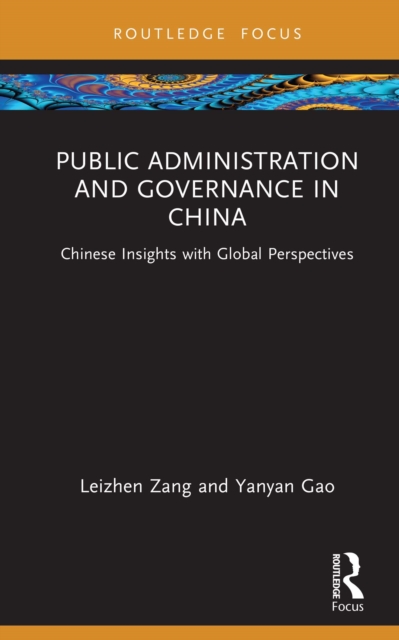 Public Administration and Governance in China : Chinese Insights with Global Perspectives, PDF eBook