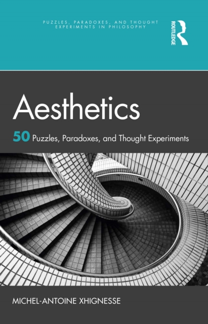 Aesthetics : 50 Puzzles, Paradoxes, and Thought Experiments, PDF eBook