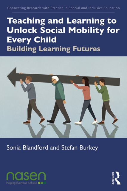 Teaching and Learning to Unlock Social Mobility for Every Child : Building Learning Futures, EPUB eBook