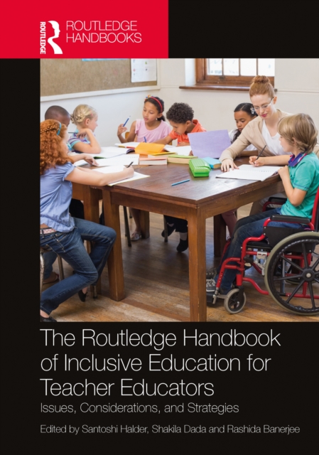 The Routledge Handbook of Inclusive Education for Teacher Educators : Issues, Considerations, and Strategies, EPUB eBook