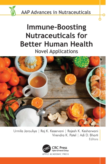 Immune-Boosting Nutraceuticals for Better Human Health : Novel Applications, PDF eBook