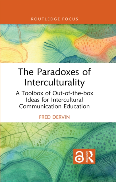 The Paradoxes of Interculturality : A Toolbox of Out-of-the-box Ideas for Intercultural Communication Education, EPUB eBook