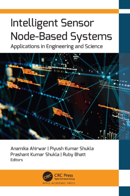 Intelligent Sensor Node-Based Systems : Applications in Engineering and Science, EPUB eBook