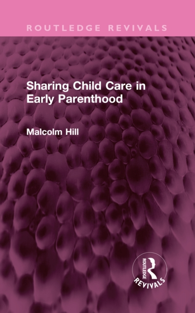 Sharing Child Care in Early Parenthood, PDF eBook