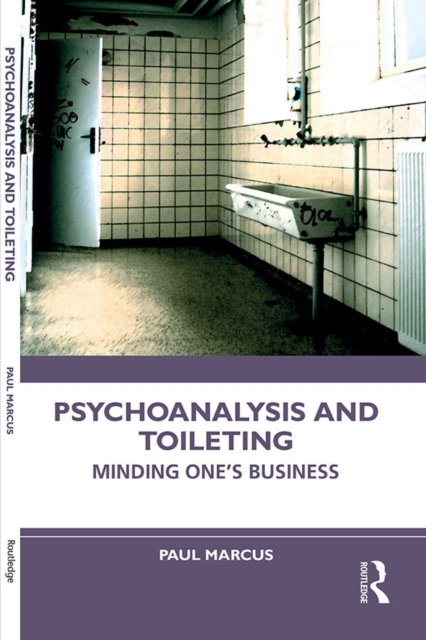 Psychoanalysis and Toileting : Minding One's Business, EPUB eBook