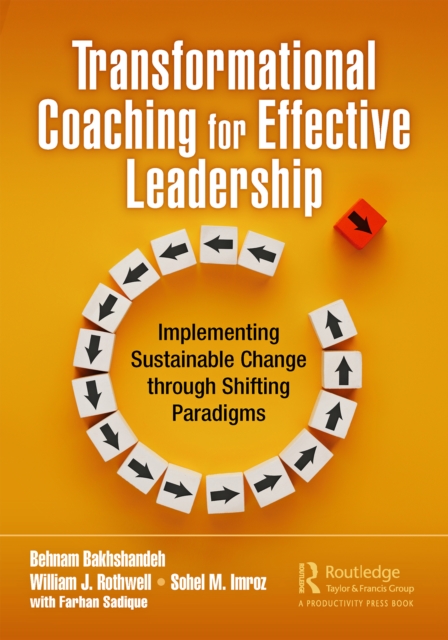Transformational Coaching for Effective Leadership : Implementing Sustainable Change through Shifting Paradigms, EPUB eBook