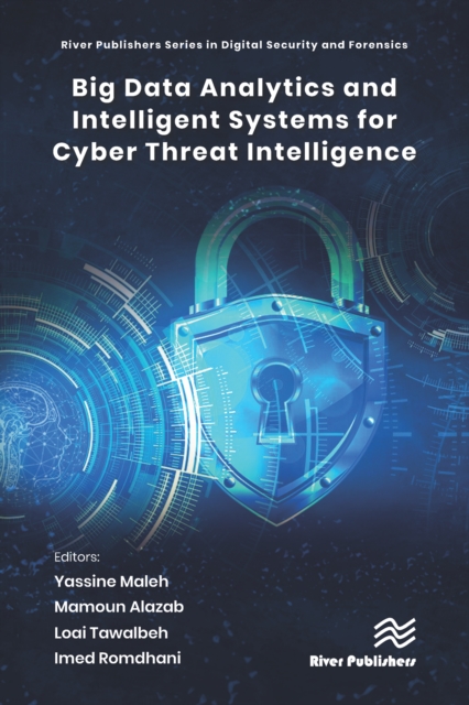Big Data Analytics and Intelligent Systems for Cyber Threat Intelligence, PDF eBook