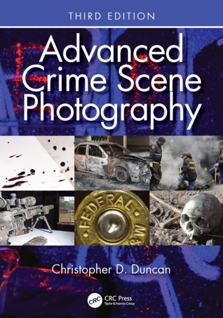Advanced Crime Scene Photography, PDF eBook