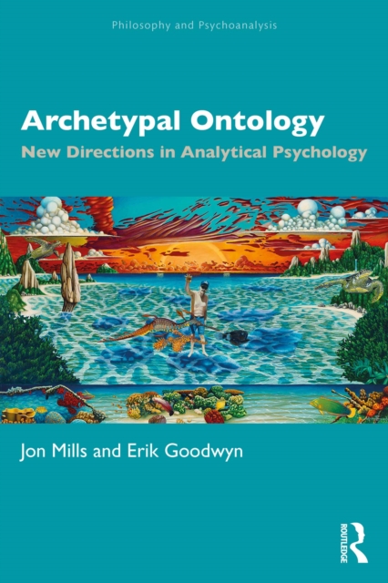 Archetypal Ontology : New Directions in Analytical Psychology, PDF eBook