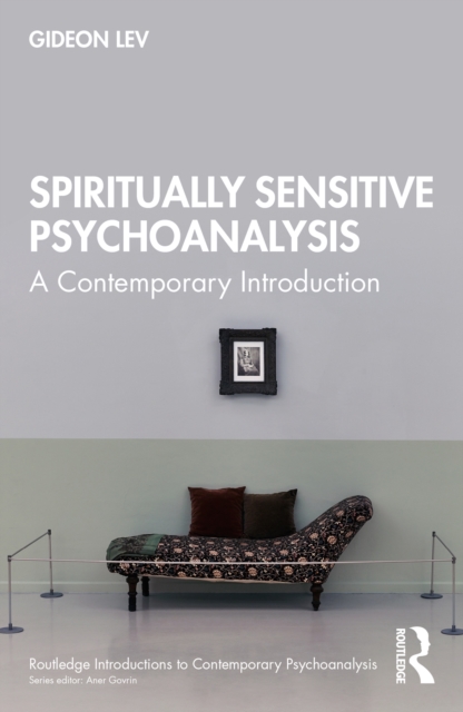 Spiritually Sensitive Psychoanalysis : A Contemporary Introduction, EPUB eBook