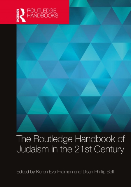 The Routledge Handbook of Judaism in the 21st Century, PDF eBook
