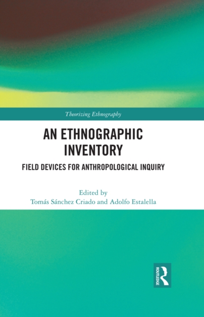 An Ethnographic Inventory : Field Devices for Anthropological Inquiry, EPUB eBook