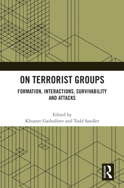 On Terrorist Groups : Formation, Interactions, Survivability and Attacks, PDF eBook