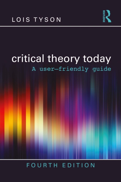 Critical Theory Today : A User-Friendly Guide, PDF eBook