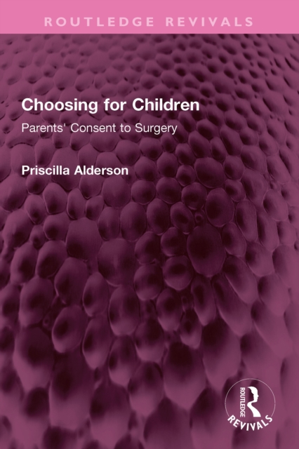 Choosing for Children : Parents' Consent to Surgery, PDF eBook