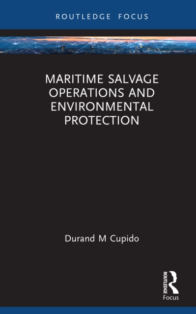 Maritime Salvage Operations and Environmental Protection, PDF eBook
