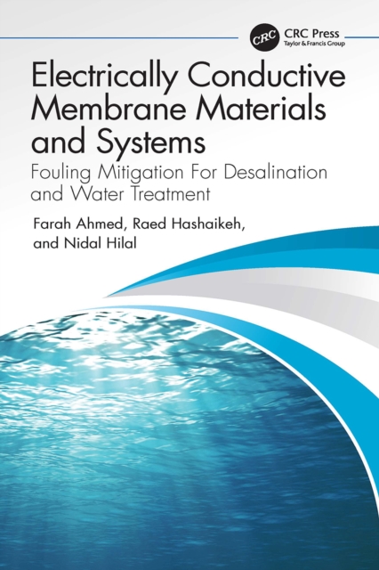Electrically Conductive Membrane Materials and Systems : Fouling Mitigation For Desalination and Water Treatment, EPUB eBook
