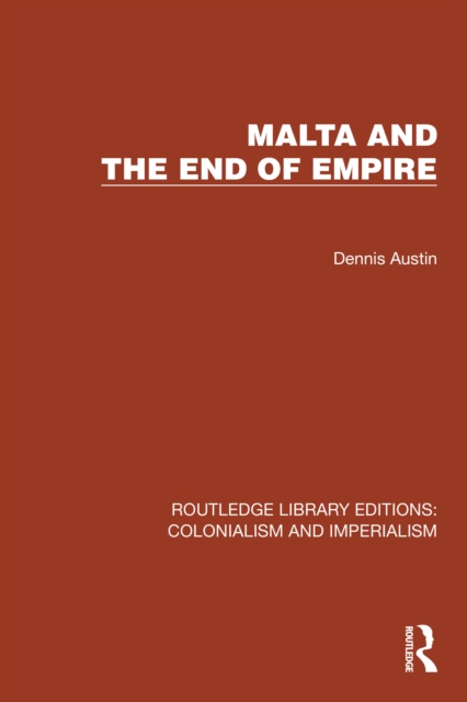Malta and the End of Empire, PDF eBook