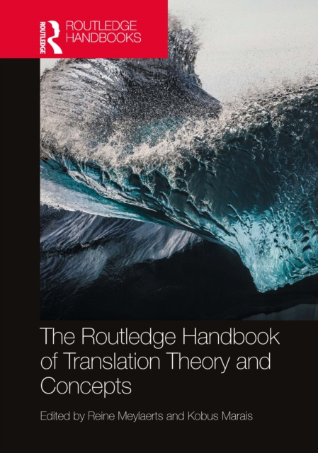 The Routledge Handbook of Translation Theory and Concepts, PDF eBook