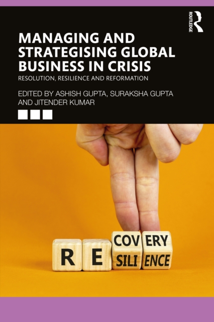 Managing and Strategising Global Business in Crisis : Resolution, Resilience and Reformation, PDF eBook