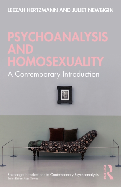 Psychoanalysis and Homosexuality : A Contemporary Introduction, PDF eBook