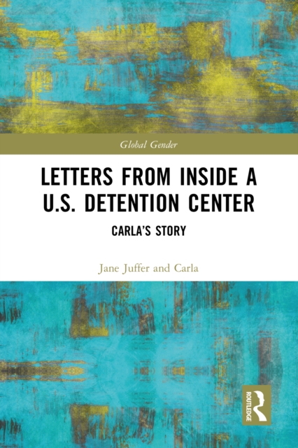 Letters from Inside a U.S. Detention Center : Carla's Story, EPUB eBook